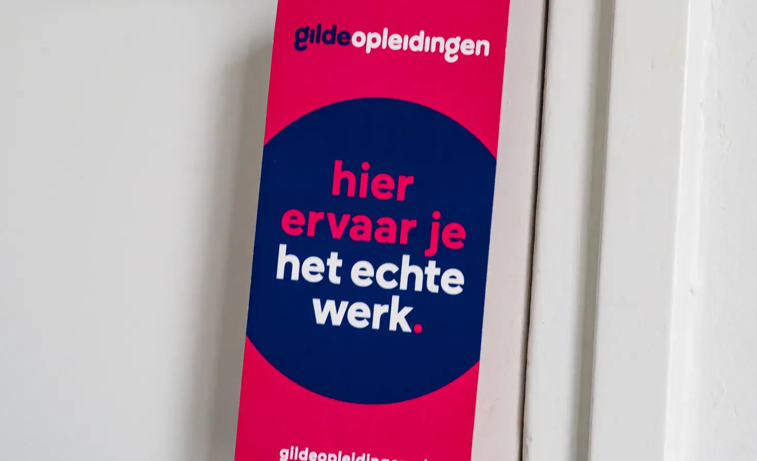 Ervaar het echte werk - deurhanger